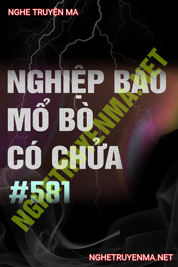 Nghiệp Báo Mộ Bò Mang Thai - MC Nguyễn Huy