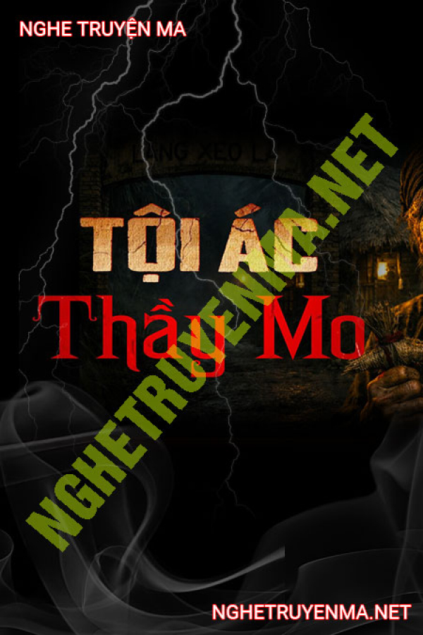 Tội Ác Thầy Mo - MC Duy Thuận