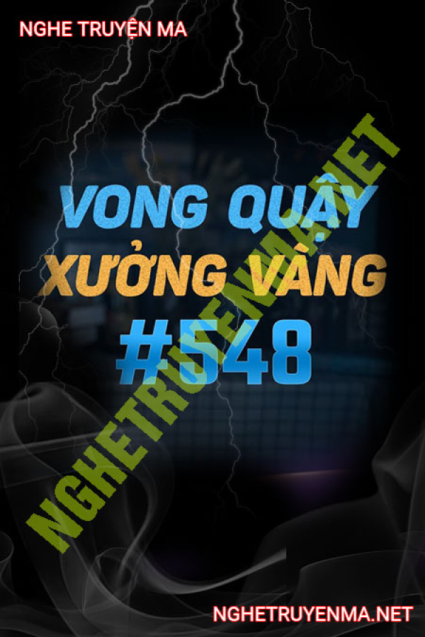 Vong Quậy Xưởng Vàng - MC Nguyễn Huy