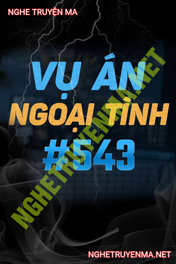 Vụ Án Ngoại Tình - MC Nguyễn Huy